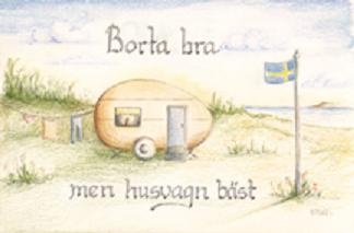 Borte bra, men campingvogn best.