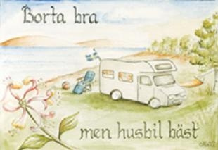 Borte bra, men bobil best. i gruppen Funnkroken / TOP DEALS hos Campmarket (64352)